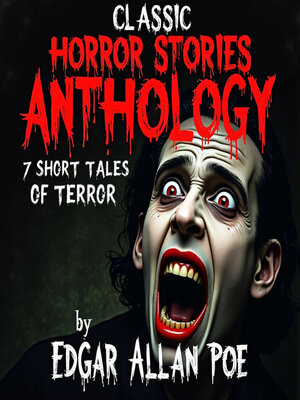 cover image of Classic Horror Stories Anthology. 7 Short Tales of Terror